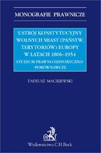 Okadka ksiki Ustrj konstytucyjny wolnych miast Europy 1806-1954