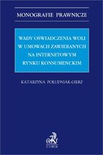 Wady oświadczenia woli w umowach zawieranych na internetowym rynku konsumenckim