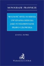 Wolność myśli sumienia i wyznania dziecka jako fundamentalne prawo człowieka