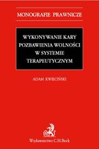 Wykonywanie kary pozbawienia wolności w systemie terapeutycznym