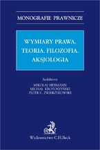 Okładka - Wymiar prawa. Teoria. Filzofia. Aksjologia - Mikołaj Hermann, Michał Krotoszyński, Piotr F. Zwierzykowski