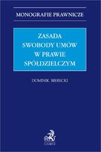 Okładka - Zasada swobody umów w prawie spółdzielczym - Dominik Bierecki