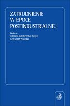 Zatrudnienie w epoce postindustrialnej