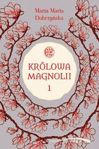 Okadka ksiki Krlowa Magnolii 1