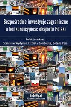 Bezporednie inwestycje zagraniczne a konkurencyjno eksportu Polski