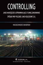 Controlling jako narzdzie usprawniajce funkcjonowanie spki PKP Polskie Linie Kolejowe S.A