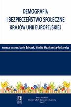 Demografia i bezpieczestwo spoeczne krajw Unii Europejskiej. Tom 25