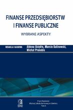 Okładka - Finanse przedsiębiorstw i finanse publiczne - wybrane aspekty. Tom 6 - Aldona Uziębło, Marcin Kalinowski, Michał Pronobis