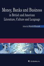 Money, Banks and Business in British and American Literature, Culture and Language