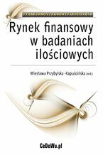 Okładka - Rynek finansowy w badaniach ilościowych - prof. dr hab. Wiesława Przybylska-Kapuścińska