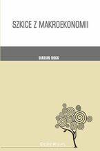 Okładka - Szkice z makroekonomii - Prof. Marian Noga
