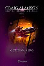 Expeditionary Force. Tom 5. Godzina Zero