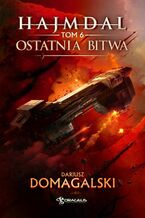 Okładka - Hajmdal. Ostatnia Bitwa. Tom 6 - Dariusz Domagalski