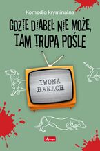 Gdzie diabe nie moe, tam trupa pole