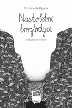 Okładka - Nastoletni troglodyci - Emmanuelle Pagano