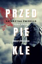 Okładka - Między prawami. Przedpiekle - Katarzyna Żwirełło