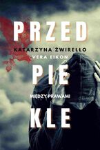 Okładka - Przedpiekle - Katarzyna Żwirełło