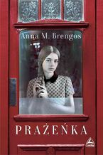 Okładka - Prażeńka - Anna M. Brengos