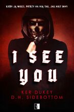 Okładka - I see you - Ker Dukey, D.H. Sidebottom