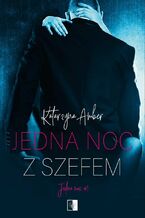 Okładka - Jedna noc z szefem - Katarzyna Amber