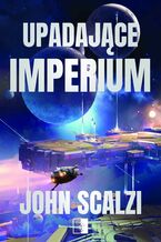 Okładka - Upadające Imperium - John Scalzi