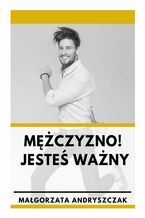 Mężczyzno! Jesteś ważny