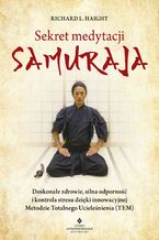 Okładka - Sekret medytacji samuraja - Richard L. Haight