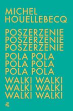 Okładka - Poszerzenie pola walki - Michel Houellebecq