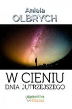 W cieniu dnia jutrzejszego