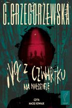 Okładka - Noc z czwartku na niedzielę - Gaja Grzegorzewska