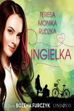 Okładka - Singielka - Teresa Monika Rudzka