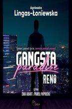 Okładka - Reno Gangsta Paradise. Tom 1 - Agnieszka Lingas-Łoniewska