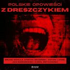 Okładka - Polskie opowieści z dreszczykiem - Bruno Schulz, Stefan Grabiński, Karol Irzykowski, Antoni Lange, Jan Barczewski