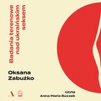Okładka - Badania terenowe nad ukraińskim seksem - Oksana Zabużko