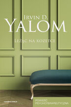 Okładka - Leżąc na kozetce. Powieść psychoterapeutyczna - Irvin D. Yalom