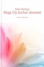 Okładka - Mogę Cię kochać słowami - Nela Nielsen