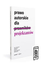 Okładka - Prawo Autorskie dla projektantów - Weronika Bednarska, Maryla Bywalec, Anna Golan, Żaneta Lerche-Górecka, Agata Korzeńska