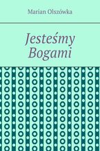 Jesteśmy Bogami