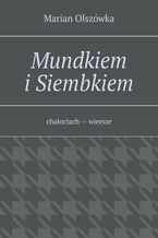 Okładka - Mundkiem i Siembkiem - Marian Olszówka