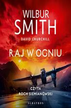 Okładka - RAJ W OGNIU - Wilbur Smith, David Churchill