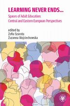 Okładka - Learning Never Ends - Zofia Szarota, Zuzanna Wojciechowska