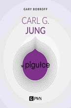 Okładka - Carl G. Jung w pigułce - Gary Bobroff