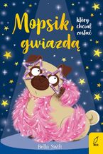 Mopsik, ktry chcia zosta gwiazd