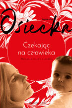 Okładka - Czekając na człowieka - Agnieszka Osiecka