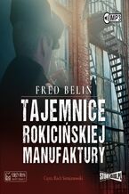 Okładka - Tajemnice Rokicińskiej Manufaktury - Fred Belin