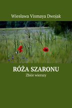 Okładka - Róża Szaronu - Wiesława Vismaya Dwojak