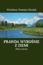 Prawda wyrośnie z Ziemi