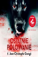 Okładka - Ostatnie polowanie - Jean-Christophe Grangé