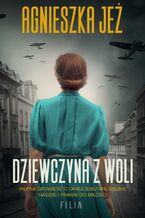 Okładka - Dziewczyna z Woli - Agnieszka Jeż