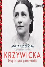 Okładka - Krzywicka. Długie życie gorszycielki - Agata Tuszyńska